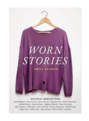 Worn Stories by Spivack, Emily