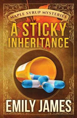 A Sticky Inheritance by James, Emily