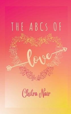 The ABCs Of Love by Nair, Chitra