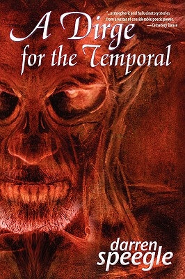 A Dirge for the Temporal by Speegle, Darren