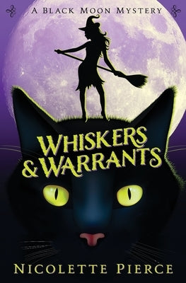 Whiskers and Warrants by Pierce, Nicolette