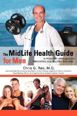 The Midlife Health Guide for Men by Rao Faafp, Chris G.