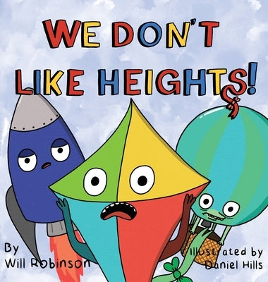 We Don't Like Heights! by Robinson, Will