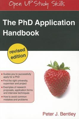 The PhD Application Handbook by Bentley, Peter J.