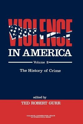 Violence in America: Protest, Rebellion, Reform by Gurr, Ted Robert