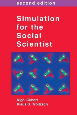 Simulation for the Social Scientist by Gilbert, Nigel