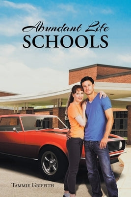 Abundant Life Schools by Griffith, Tammie
