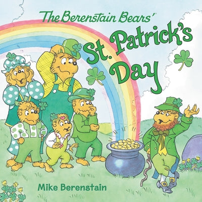 The Berenstain Bears' St. Patrick's Day by Berenstain, Mike