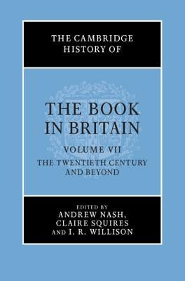 The Cambridge History of the Book in Britain by Nash, Andrew