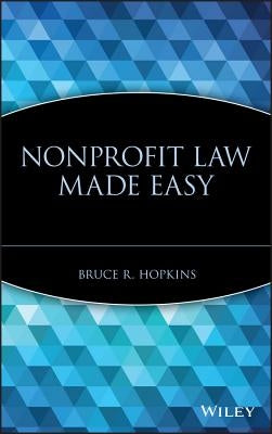 Nonprofit Law Made Easy by Hopkins, Bruce R.