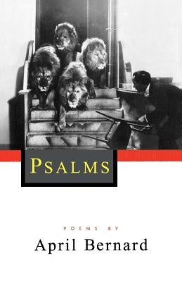 Psalms: Poems by Bernard, April