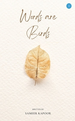 Words are Birds by Kapoor, Sameer