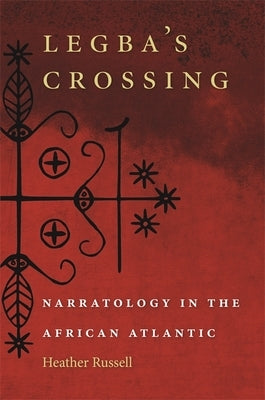 Legba's Crossing by Russell, Heather