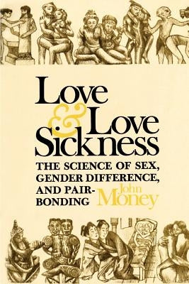 Love and Love Sickness by Money, John