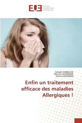 Enfin un traitement efficace des maladies Allergiques ! by Daboussi, Selsabil