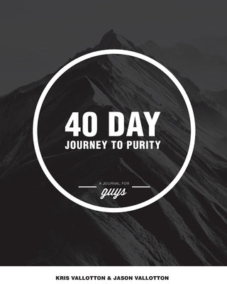 40-Day Journey To Purity (GUYS) by Vallotton, Jason