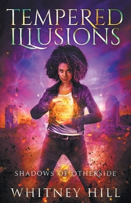 Tempered Illusions by Hill, Whitney