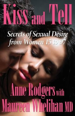 Kiss and Tell by Rodgers, Anne