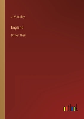 England: Dritter Theil by Venedey, J.