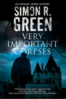 Very Important Corpses by Green, Simon R.