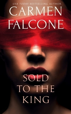 Sold to the King by Falcone, Carmen