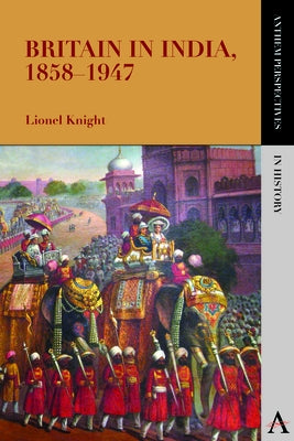 Britain in India, 1858-1947 by Knight, Lionel