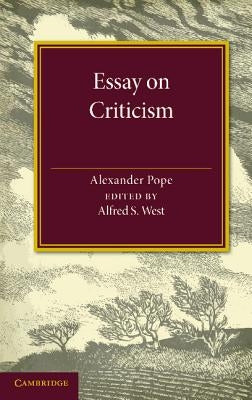 Essay on Criticism: Edited with Introduction and Notes by Pope, Alexander