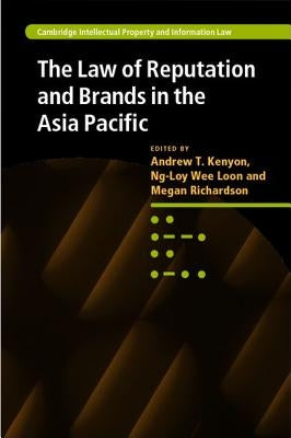 The Law of Reputation and Brands in the Asia Pacific by Kenyon, Andrew T.