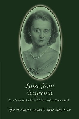 Luise from Bayreuth by MacArthur, Luise M.