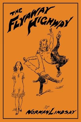 The Flyaway Highway by Lindsay, Norman