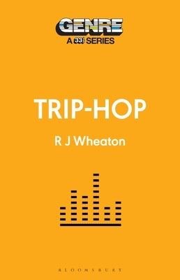 Trip-Hop by Wheaton, R. J.