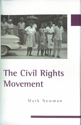 The Civil Rights Movement by Newman, Mark