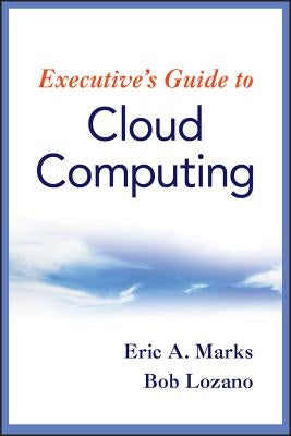 Cloud Computing by Marks, Eric A.