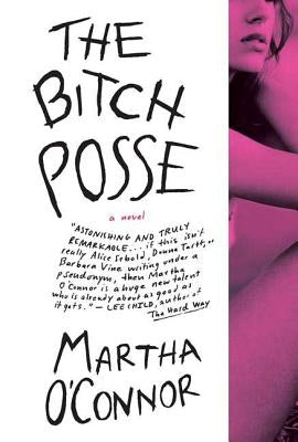 The Bitch Posse by O'Connor, Martha