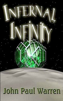 Infernal Infinity by Warren, John Paul