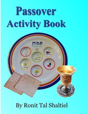 Passover Activity Book: For kids, Coloring, holiday songs, hidden words game and more. by Shaltiel, Ronit Tal