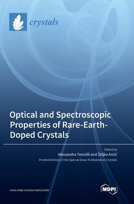 Optical and Spectroscopic Properties of Rare-Earth-Doped Crystals by Toncelli, Alessandra