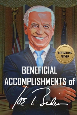 Beneficial Accomplishments of Joe Biden by Denson, Bb