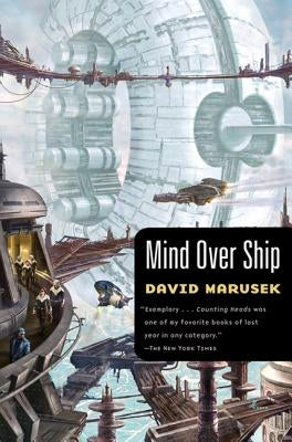 Mind Over Ship by Marusek, David