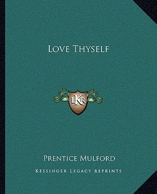 Love Thyself by Mulford, Prentice
