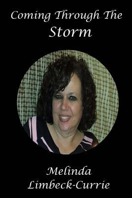 Coming Through The Storm by Limbeck-Currie, Melinda