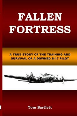 Fallen Fortress by Bartlett, Tom