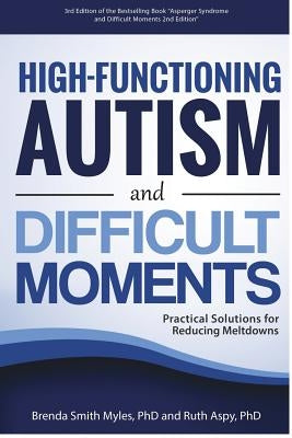 High-Functioning Autism and Difficult Moments by Smith Myles, Brenda