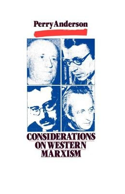 Considerations on Western Marxism by Anderson, Perry