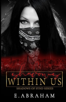 Shadows Within Us by Abraham, E.