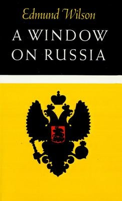 A Window on Russia: For the Use of Foreign Readers by Wilson, Edmund