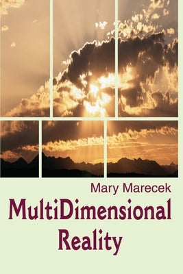 MultiDimensional Reality by Marecek, Mary