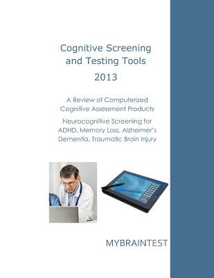 Cognitive Screening and Testing Tools: Computerized Cognitive Assessment Products: Neurocognitive Screening for ADHD, Memory Loss, Alzheimer's, Dement by Mybraintest