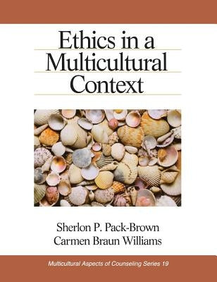Ethics in a Multicultural Context by Pack-Brown
