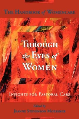 Through the Eyes of Women by Moessner, Jeanne Stevenson